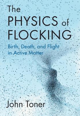 Book cover for The Physics of Flocking