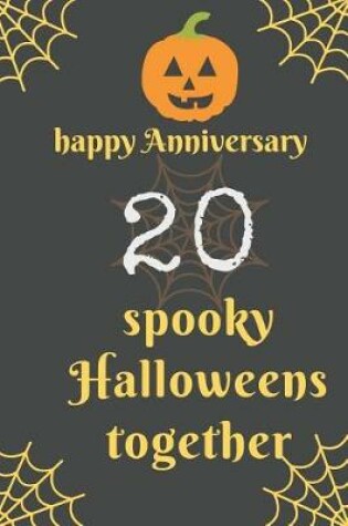 Cover of Happy Anniversary; 20 Spooky Halloweens Together