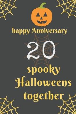 Book cover for Happy Anniversary; 20 Spooky Halloweens Together