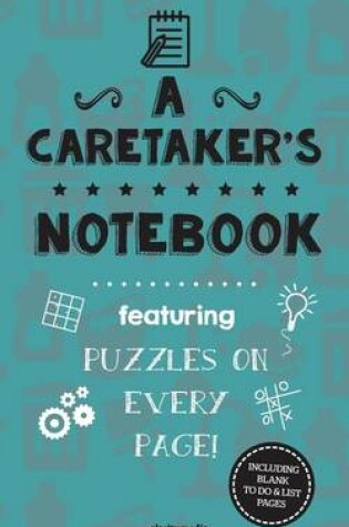 Cover of A Caretaker's Notebook