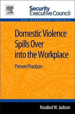 Book cover for Domestic Violence Spills Over Into the Workplace: Proven Practices