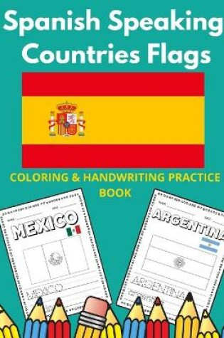 Cover of Spanish Speaking Countries Flags