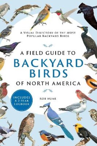 Cover of A Field Guide to Backyard Birds of North America