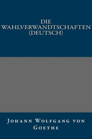 Cover of Die Wahlverwandtschaften (Deutsch)