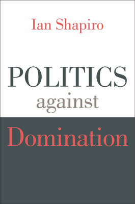 Book cover for Politics against Domination