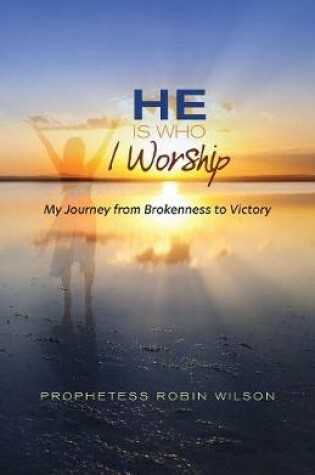 Cover of He Is Who I Worship