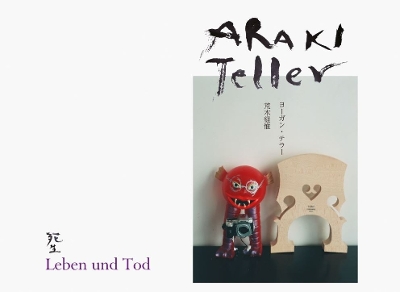 Book cover for Nobuyoshi Araki and Juergen Teller: Leben und Tod