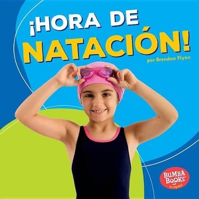 Book cover for ¡Hora de natación! (Swimming Time!)