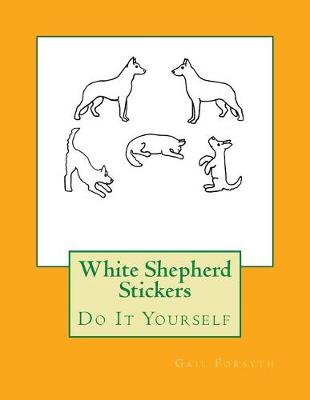 Book cover for White Shepherd Stickers