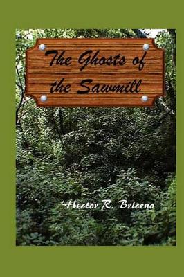 Cover of The Ghosts of the Sawmill