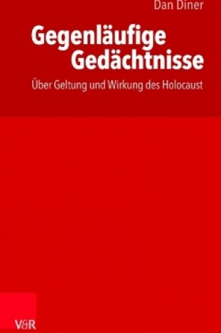 Cover of Gegenlaufige Gedachtnisse / thakirat moutaddah