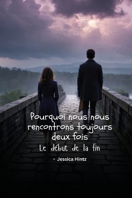 Book cover for Pourquoi nous nous rencontrons toujours deux fois