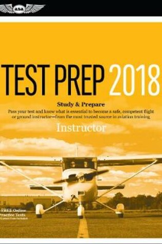 Cover of Instructor Test Prep 2018 + Airman Knowledge Testing for Flight Instructor, Ground Instructor, and Sport Pilot Instructor