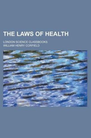 Cover of The Laws of Health; London Science Classbooks