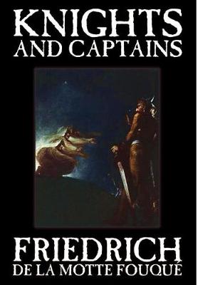 Book cover for Knights and Captains by Friedrich de la Motte Fouque, Fiction, Fantasy, Short Stories