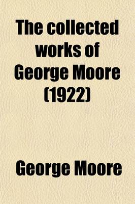 Book cover for The Collected Works of George Moore (Volume 3); Muslin