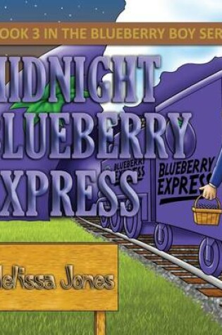 Cover of The Midnight Blueberry Express
