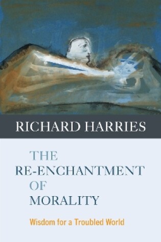 Cover of The Re-enchantment of Morality