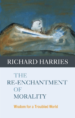 Book cover for The Re-enchantment of Morality