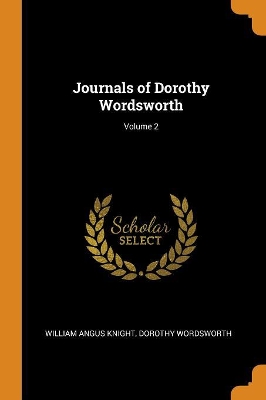 Book cover for Journals of Dorothy Wordsworth; Volume 2