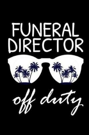 Cover of Funeral Director Off Duty