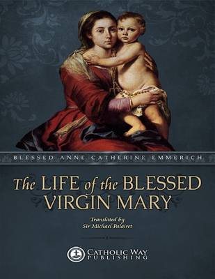 Book cover for The Life of the Blessed Virgin Mary