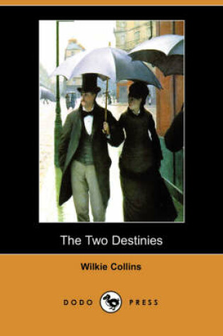Cover of The Two Destinies (Dodo Press)