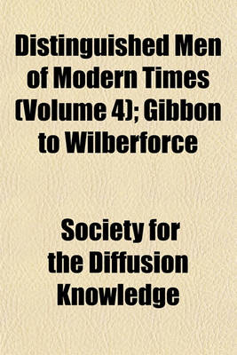 Book cover for Distinguished Men of Modern Times Volume 4; Gibbon to Wilberforce