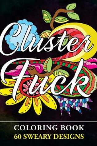 Cover of Clusterf*ck Coloring Book