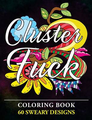 Book cover for Clusterf*ck Coloring Book