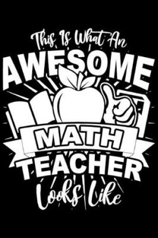 Cover of This Is What An Awesome Math Teacher Looks Like