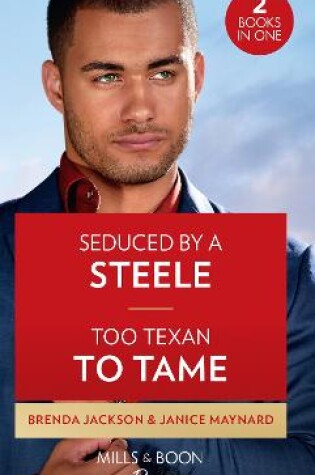 Cover of Claimed By A Steele / Her Texas Renegade