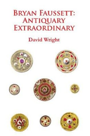 Cover of Bryan Faussett: Antiquary Extraordinary