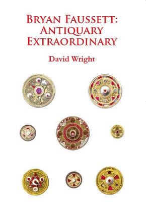 Book cover for Bryan Faussett: Antiquary Extraordinary