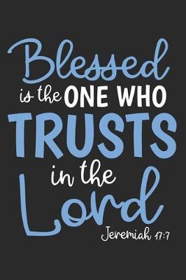 Book cover for Blessed Is the One Who Trusts in the Lord Jeremiah 17