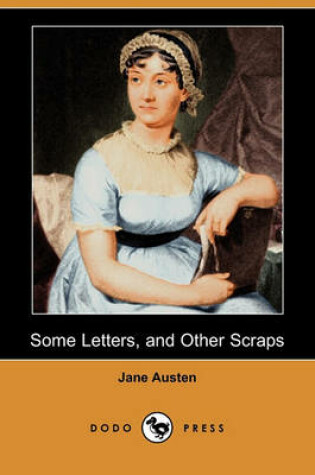 Cover of Some Letters, and Other Scraps (Dodo Press)