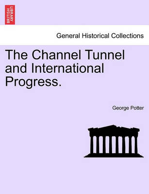 Book cover for The Channel Tunnel and International Progress.