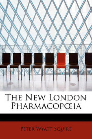 Cover of The New London Pharmacop Ia