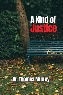 Book cover for A Kind of Justice