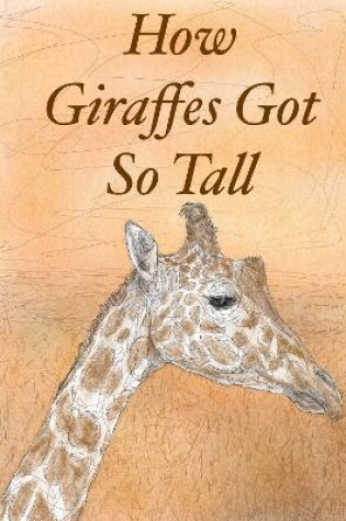 Cover of How Giraffes Got So Tall