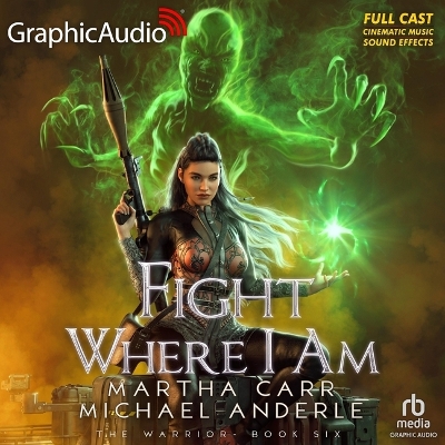 Cover of Fight Where I Am [Dramatized Adaptation]