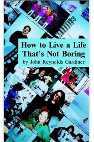 Cover of How to Live a Life That's Not Boring