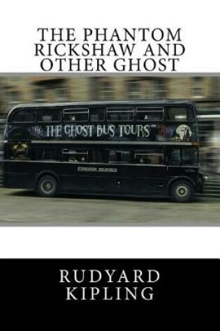 Cover of The Phantom Rickshaw and Other Ghost