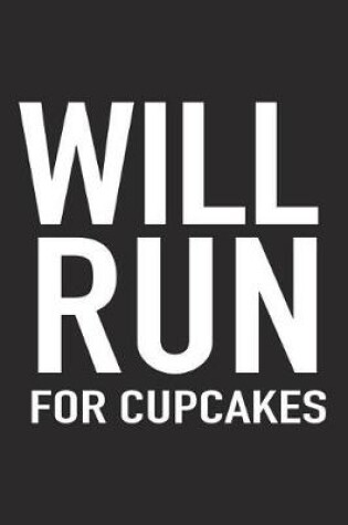 Cover of Will Run for Cupcakes