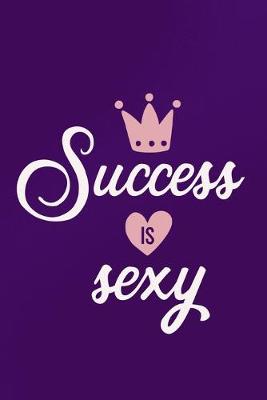Book cover for Success Is Sexy