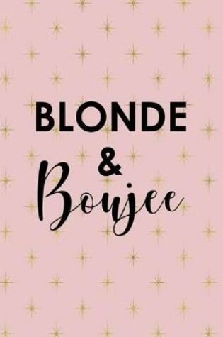 Cover of Blonde & Boujee
