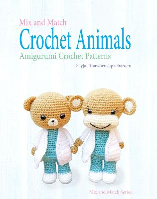 Cover of Mix and Match Crochet Animals