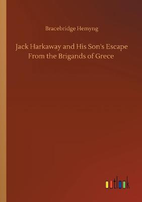 Book cover for Jack Harkaway and His Son's Escape From the Brigands of Grece