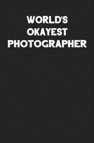 Cover of World's Okayest Photographer