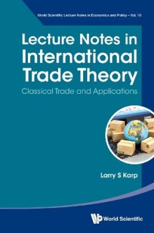 Cover of Lecture Notes In International Trade Theory: Classical Trade And Applications